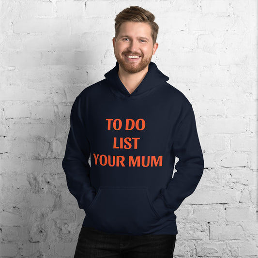 TO DO LIST, Premium High Quality Gift Idea for Him, Boyfriend, Son, Fathers Day Gift, Gift for Dad, Husband Premium Unisex Hoodie