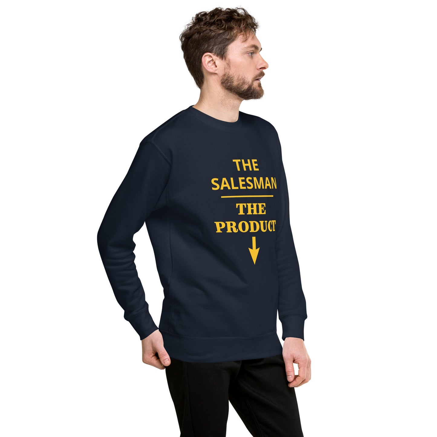 The Salesman, Premium High Quality Gift Idea for Him, Boyfriend, Son, Fathers Day Gift, Gift for Dad, Husband Premium Unisex Sweatshirt